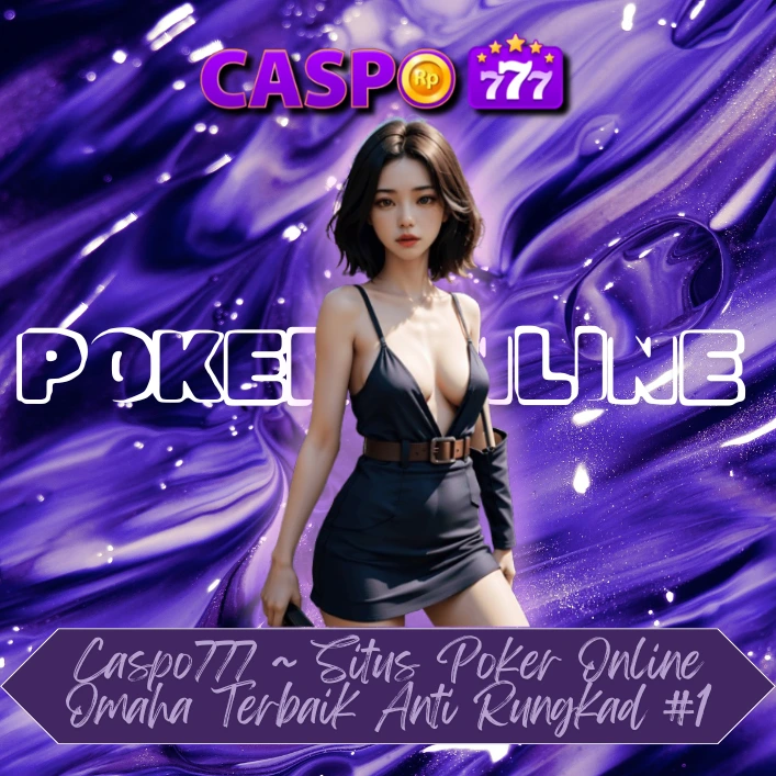 Caspo777 ~ Situs Poker Online Omaha Terbaik Anti Rungkad #1